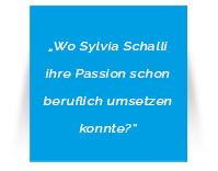 Was hat Sylvia Schalli f&#252;r Erfahrungen, Expertise